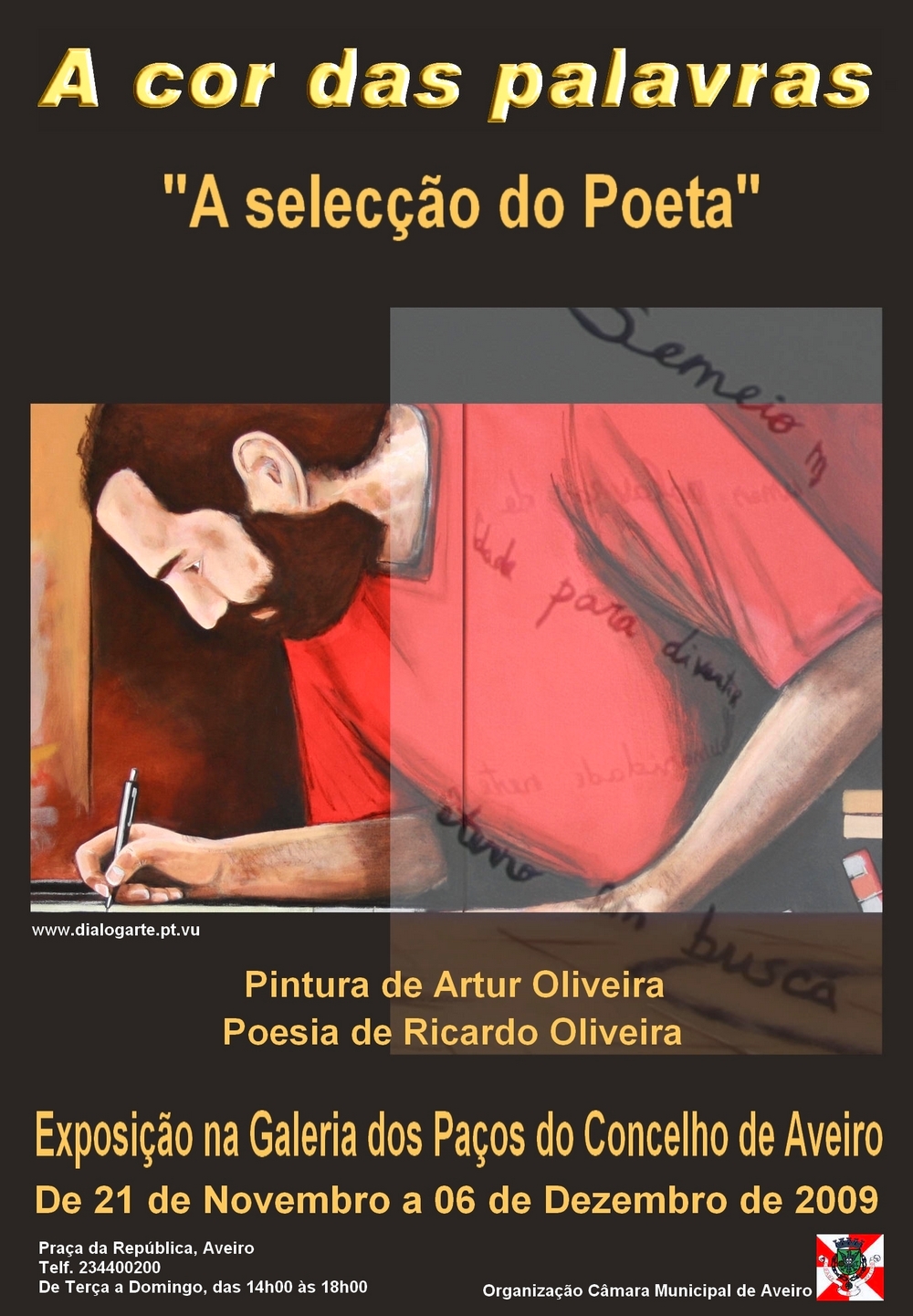 EXPOSIÇÃO NA GALERIA DOS PAÇOS DO CONCELHO DE AVEIRO, "A COR DAS PALAVRAS - A SELECÇÃO DO POETA"